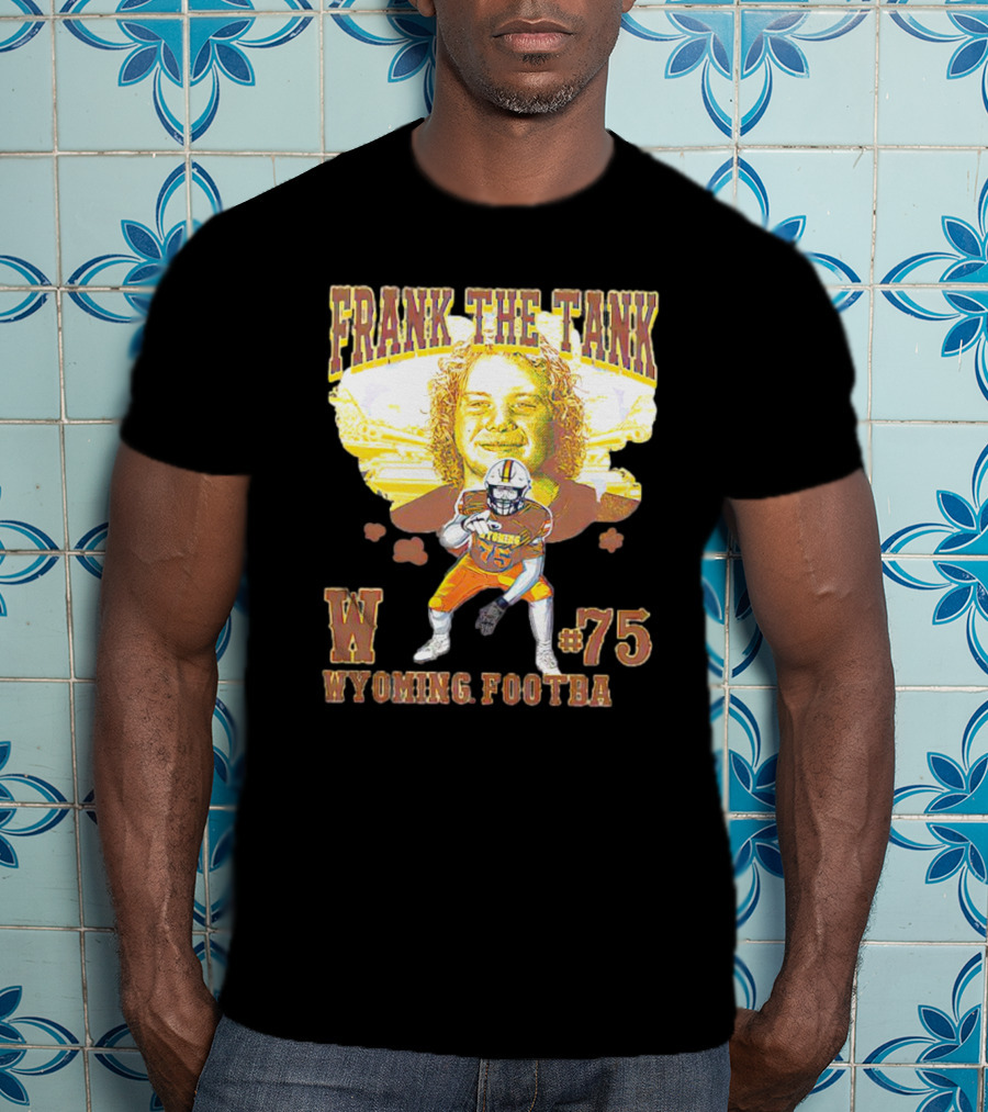 FRANK THE TANK W #75 WYOMING FOOTBA T-Shirt