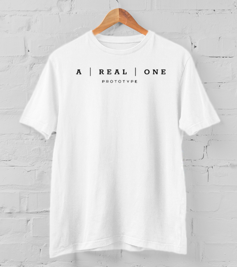 A Real One Prototype T-Shirt