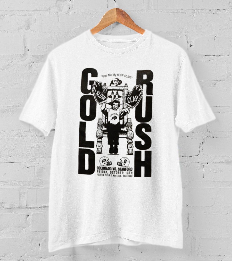 Colorado Buffaloes Gold Rush Colorado Vs. Stanford Friday October 13th Folsom Field Boulder Colorado T-Shirt