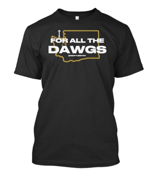 For All The Dawgs Seattleontap Washington State Outline Iconic Space Needle T-Shirt