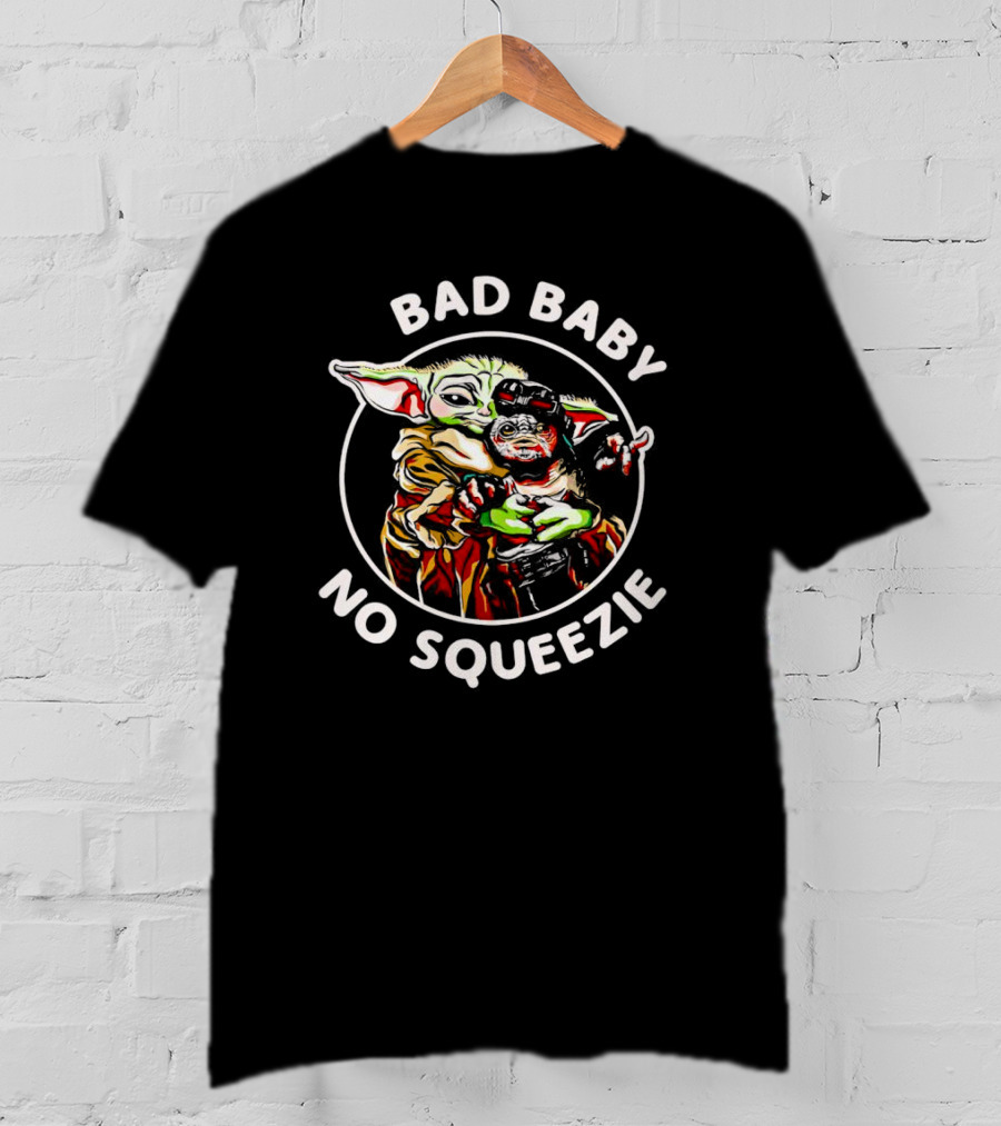 Bad Baby No Squeezie Grogu Star Wars Mandalorian Fan T-Shirt