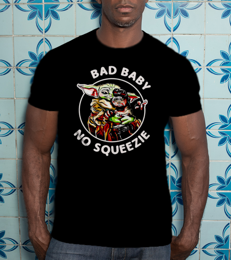 Bad Baby No Squeezie Grogu Star Wars Mandalorian Fan T-Shirt