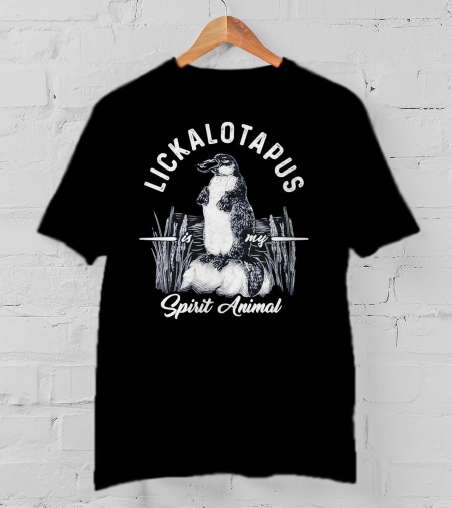 Lickalotapus Is My Spirit Animal Penguin T-Shirt
