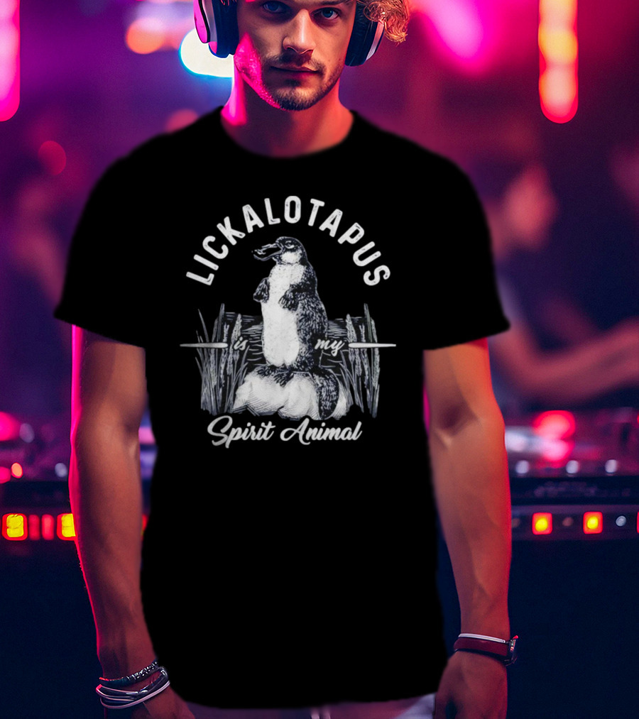 Lickalotapus Is My Spirit Animal Penguin T-Shirt