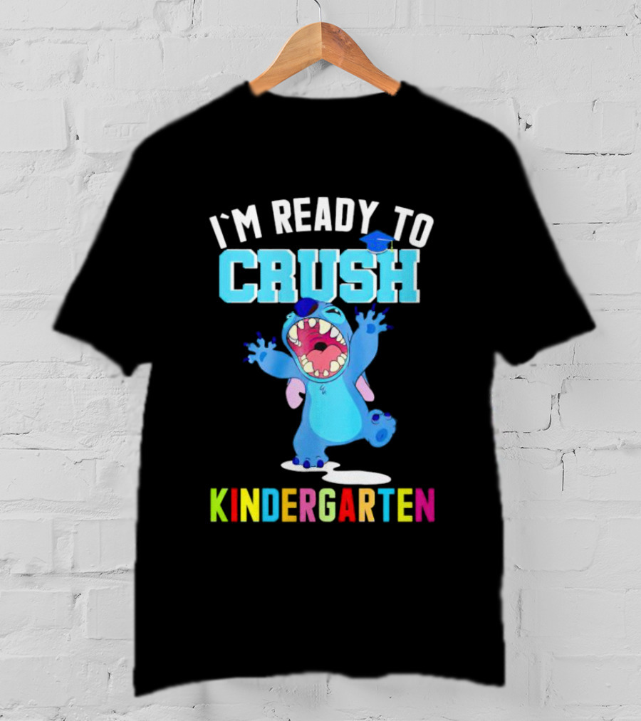I'm Ready To Crush Kindergarten Stitch T-Shirt