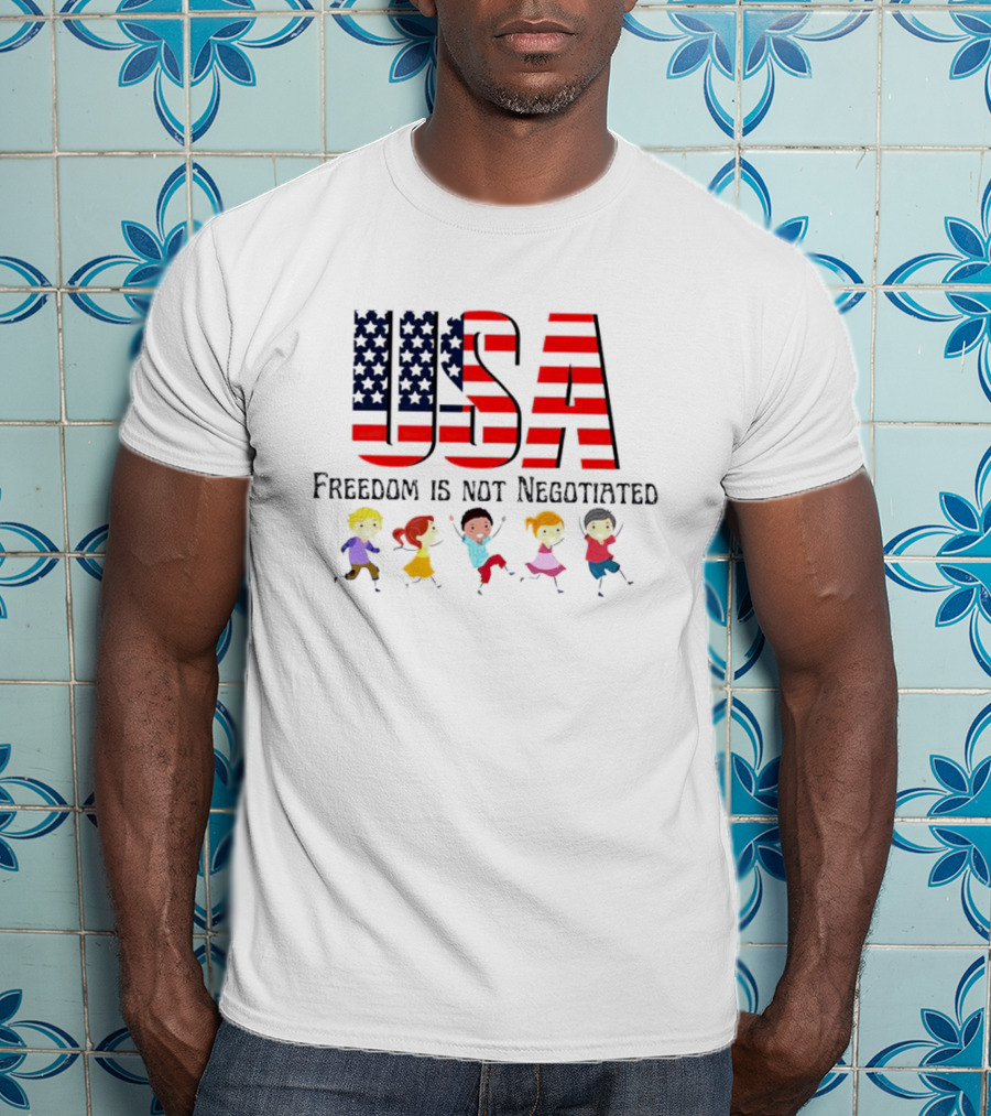 USA Freedom Is Not Negotiated American Flag Children T-Shirt