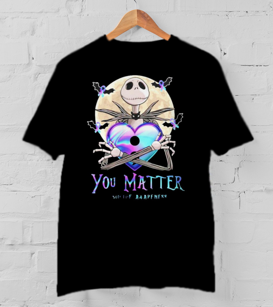 You Matter Jack Skellington Suicide Prevention Awareness T-Shirt