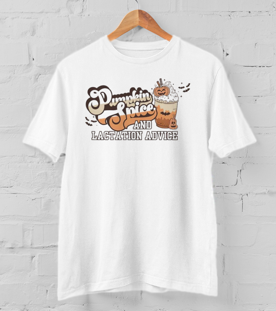 Pumpkin Spice And Lactation Advice Halloween Coffee Pumpkin T-Shirt