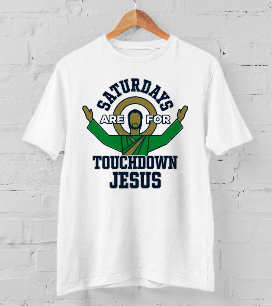 Saturdays Are For Touchdown Jesus Iconic Football T-Shirt