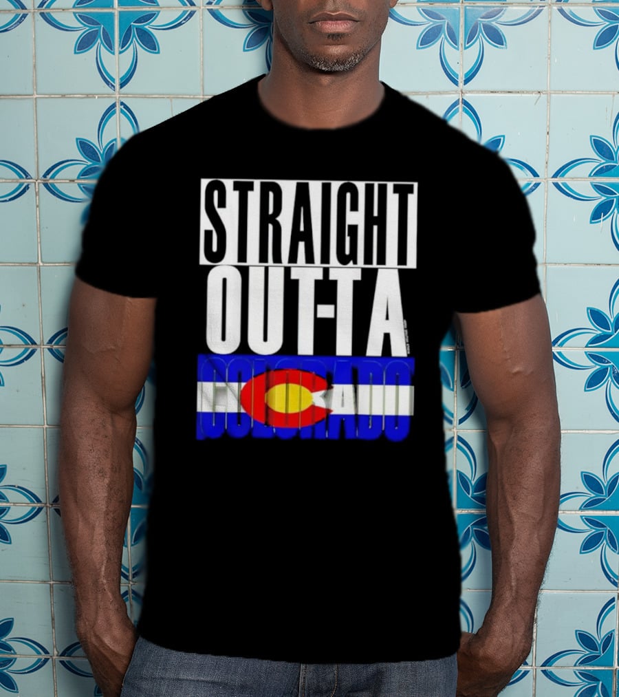 STRAIGHT OUTTA COLORADO Colorado Flag T-Shirt