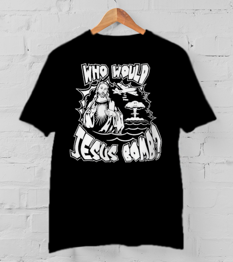 Who Would Jesus Bomb Airplane And Explosion T-Shirt