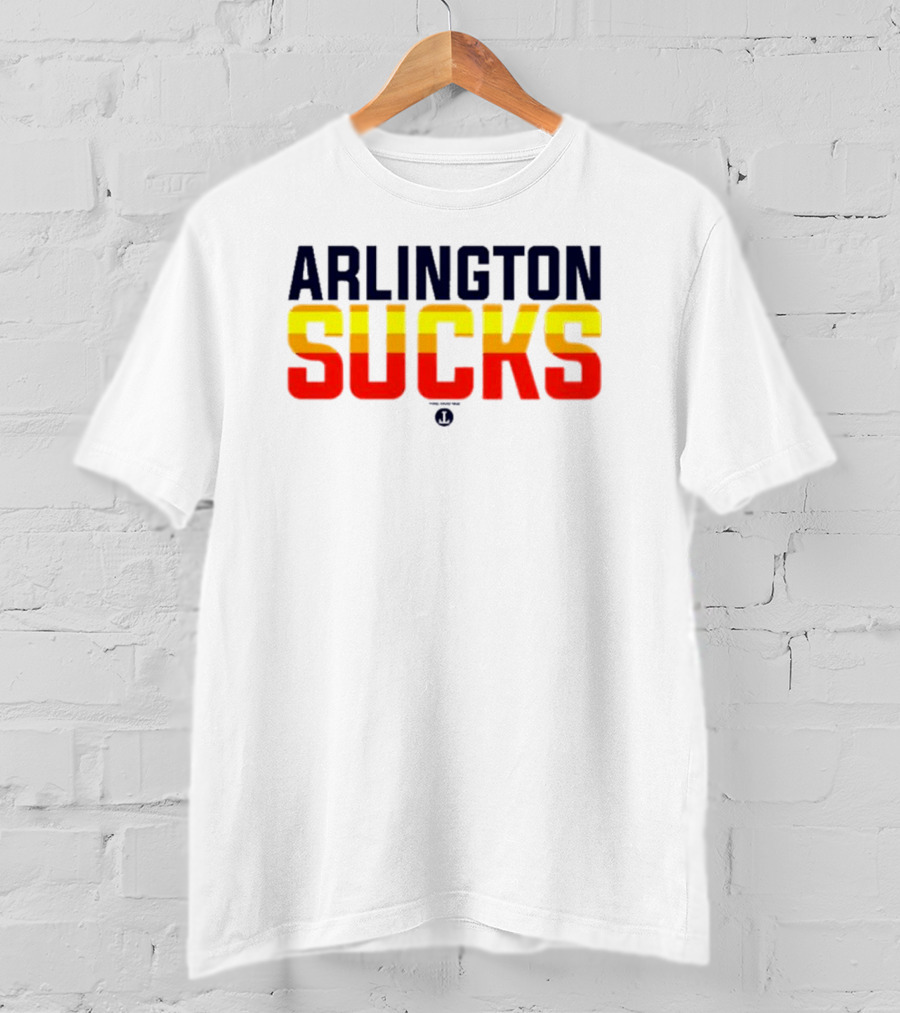 Arlington Sucks Third Ward Astros-Inspired Colors T-Shirt