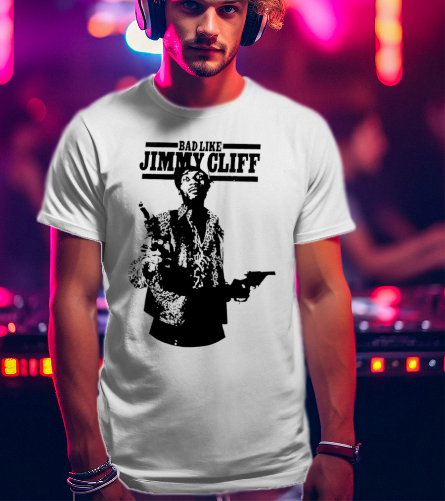 Bad Like Jimmy Cliff Iconic Film T-Shirt