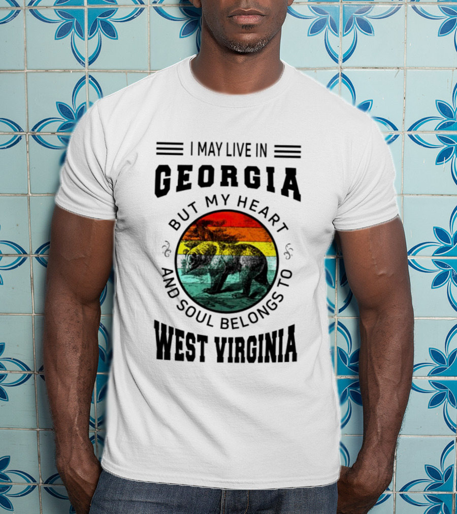 I May Live In Georgia But My Heart And Soul Belongs To West Virginia Black Bear T-Shirt