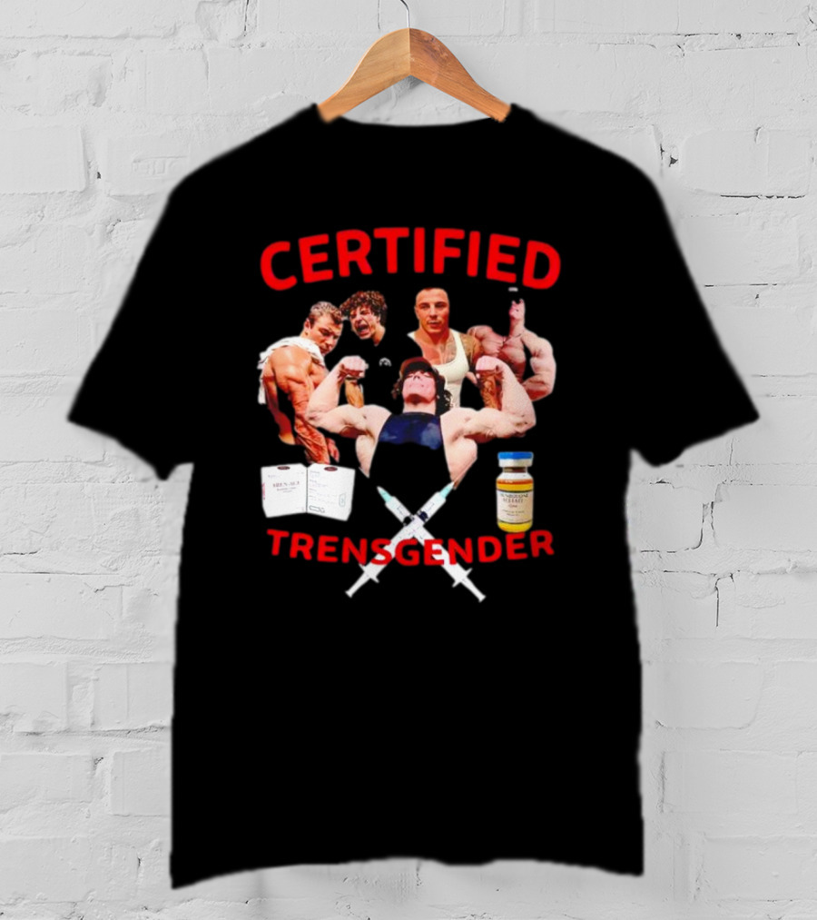Certified Trensgender Muscle Syringes Vial Bodybuilders T-Shirt
