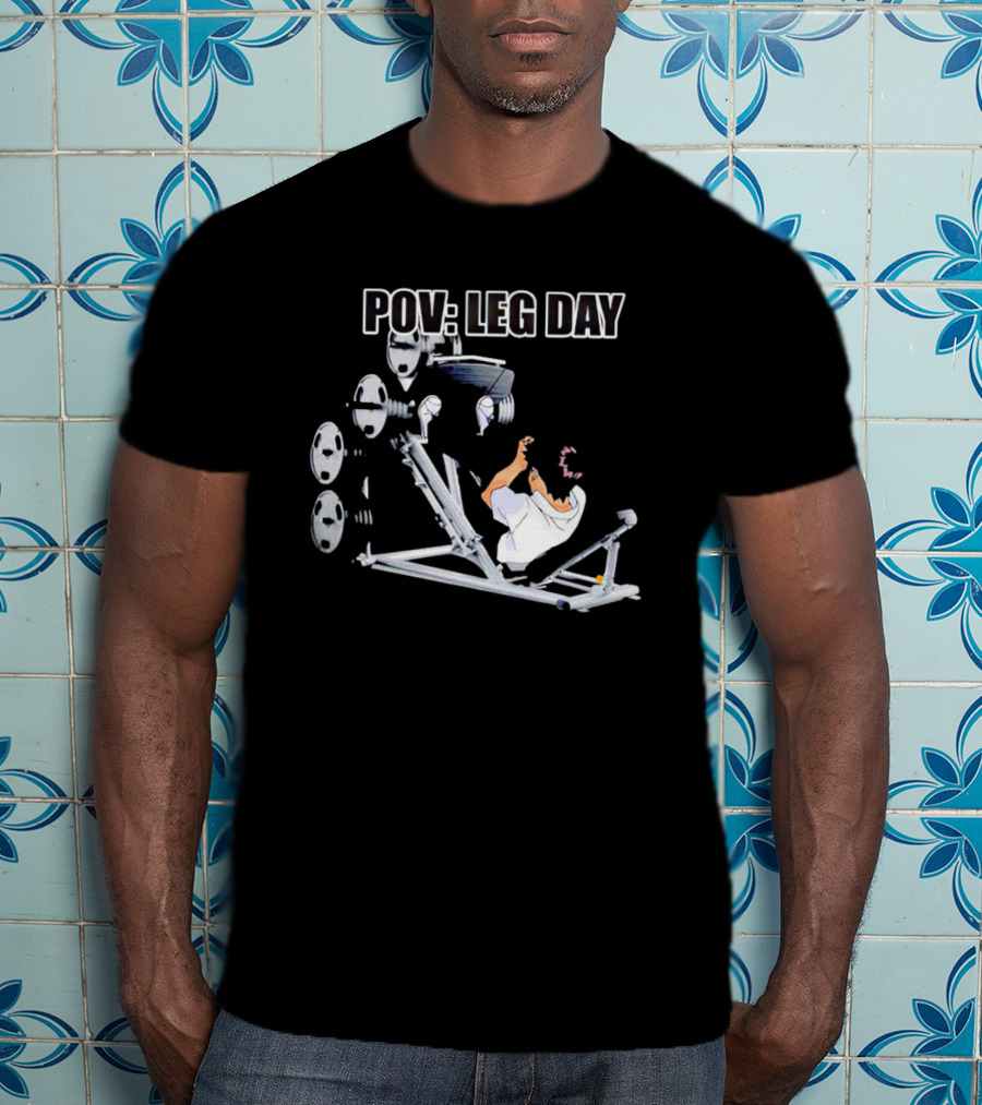POV Leg Day Gym Workout Perspective T-Shirt