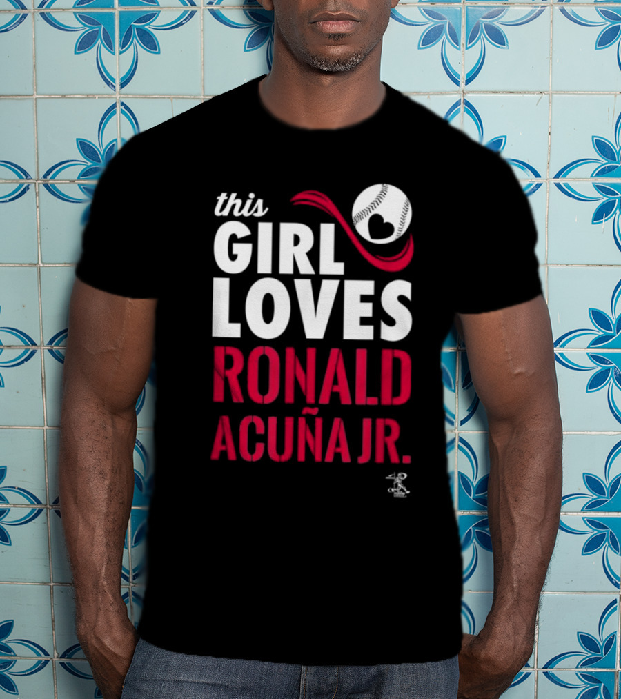This Girl Loves Ronald Acuna Jr Gameday Baseball Heart T-Shirt