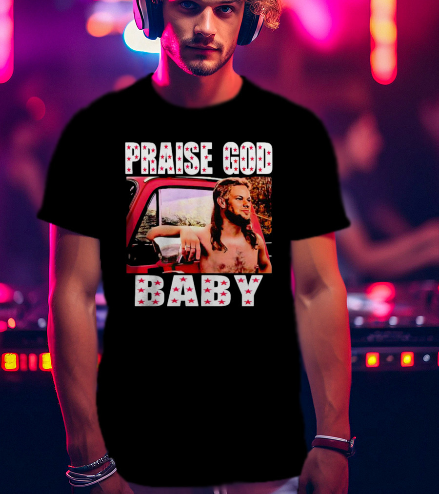 Praise God Baby Theo Von Red Truck Image T-Shirt