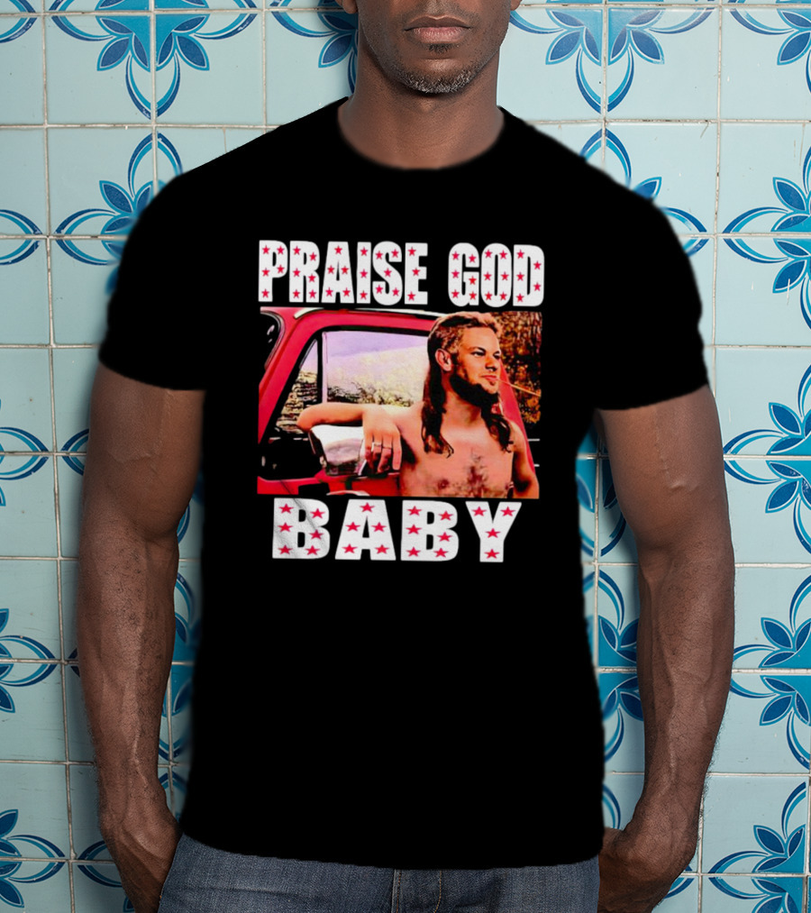Praise God Baby Theo Von Red Truck Image T-Shirt