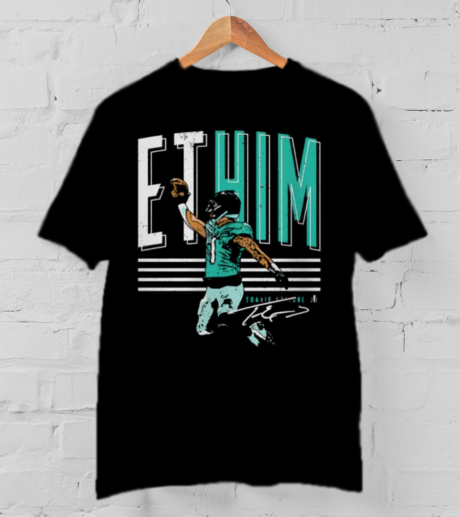 ET Him Travis Etienne Jacksonville Signature T-Shirt