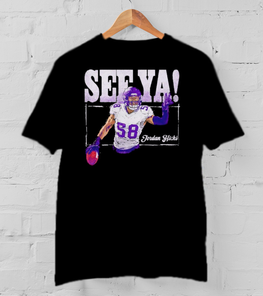 Jordan Hicks Minnesota See Ya Football T-Shirt