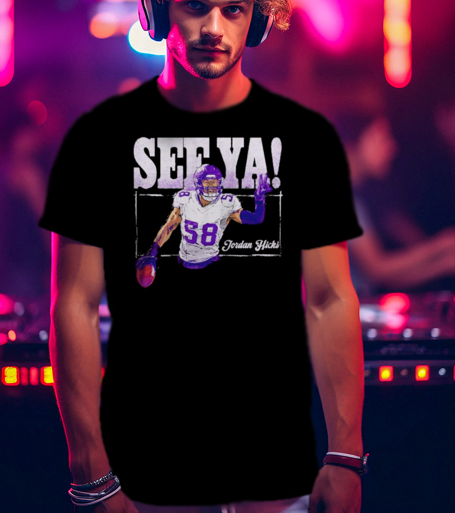 Jordan Hicks Minnesota See Ya Football T-Shirt