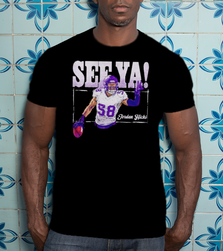 Jordan Hicks Minnesota See Ya Football T-Shirt
