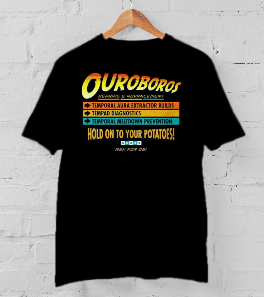OUROBOROS Repairs And Advancement Temporal Aura Extractor Builds Tempad Diagnostics Meltdown Prevention Hold On To Your Potatoes Ask For OB T-Shirt