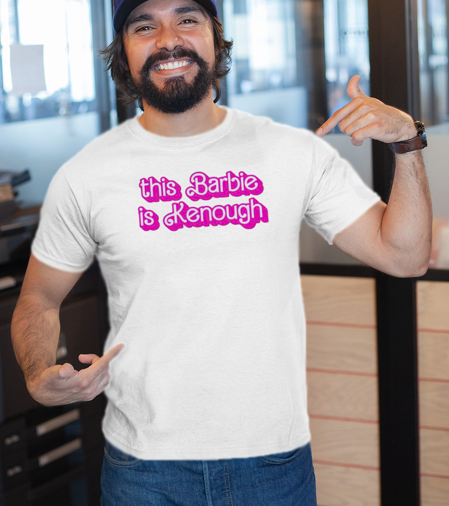 This Barbie Is Kenough Barbie Movie Inspired Text T-Shirt