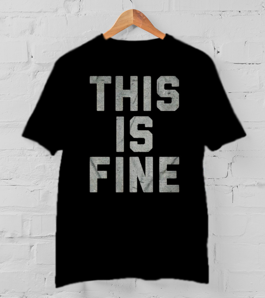 This Is Fine Comic Meme T-Shirt