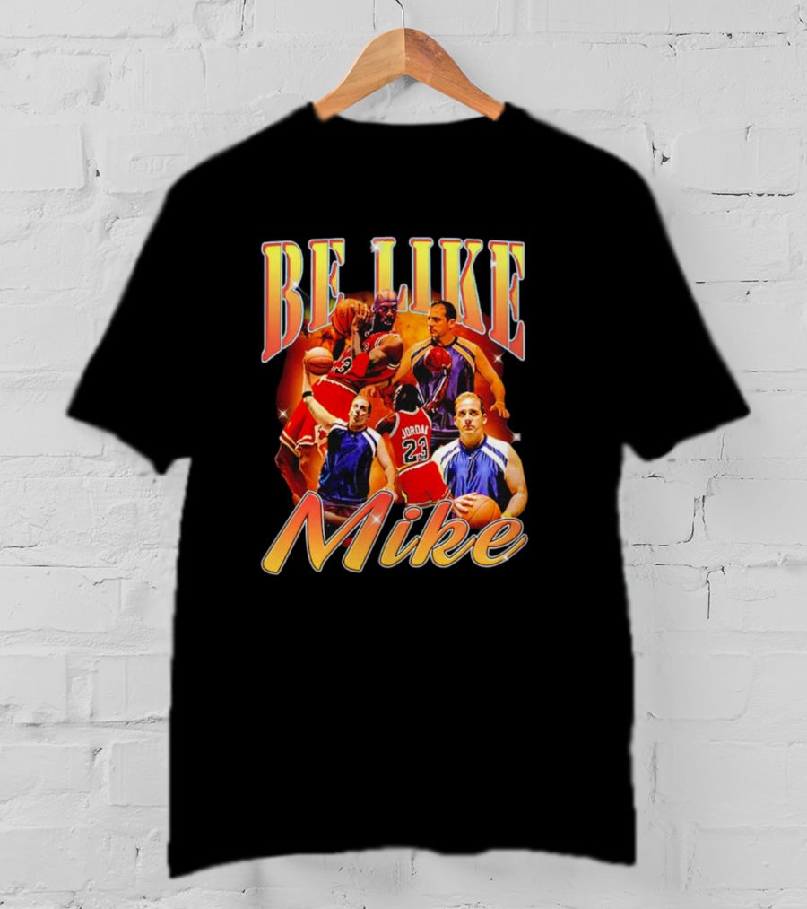 Be Like Mike Jordan 23 Basketball T-Shirt