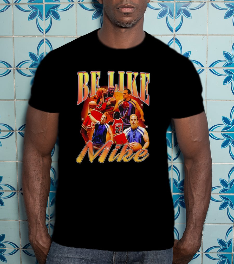 Be Like Mike Jordan 23 Basketball T-Shirt