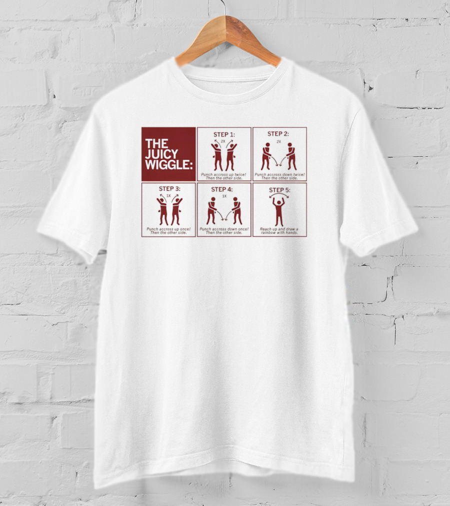 The Juicy Wiggle Five Step Dance Moves Instruction Guide T-Shirt