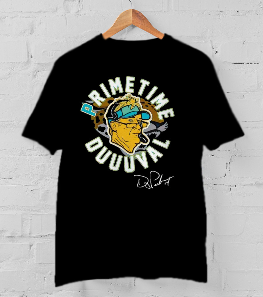 Primetime Duuuval Doug Pederson Signature Jacksonville Jaguars T-Shirt