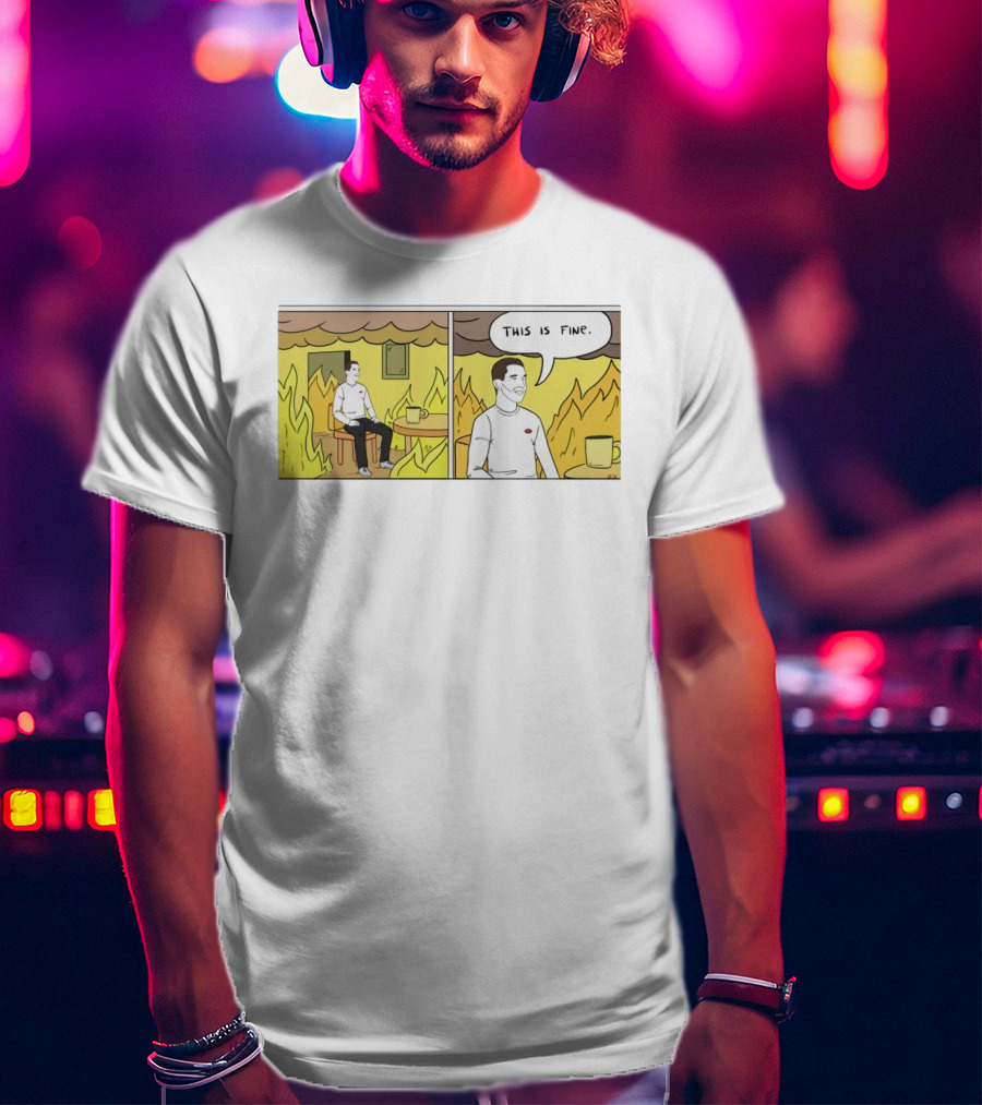 This Is Fine Fire Meme Comic Scene T-Shirt
