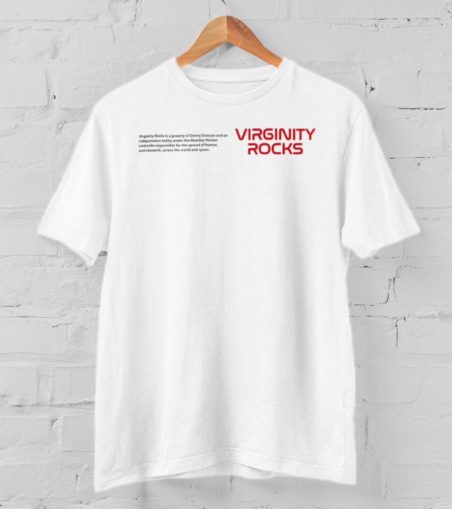 Virginity Rocks Property Danny Duncan Monday Humor Research T-Shirt
