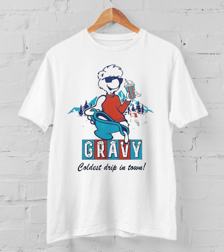 Gravy Coldest Drip In Town Mountain Vibes T-Shirt