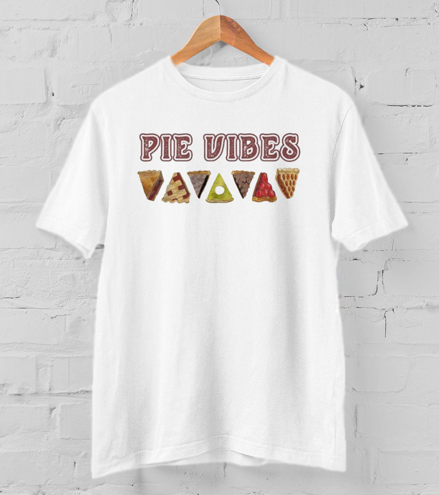 Pie Vibes Delicious Slice Variety T-Shirt
