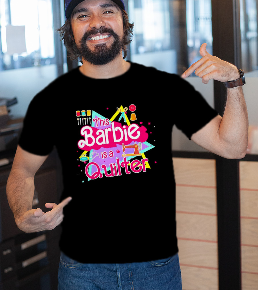 This Barbie Is A Quilter With Sewing Machine Scissors And Buttons T-Shirt