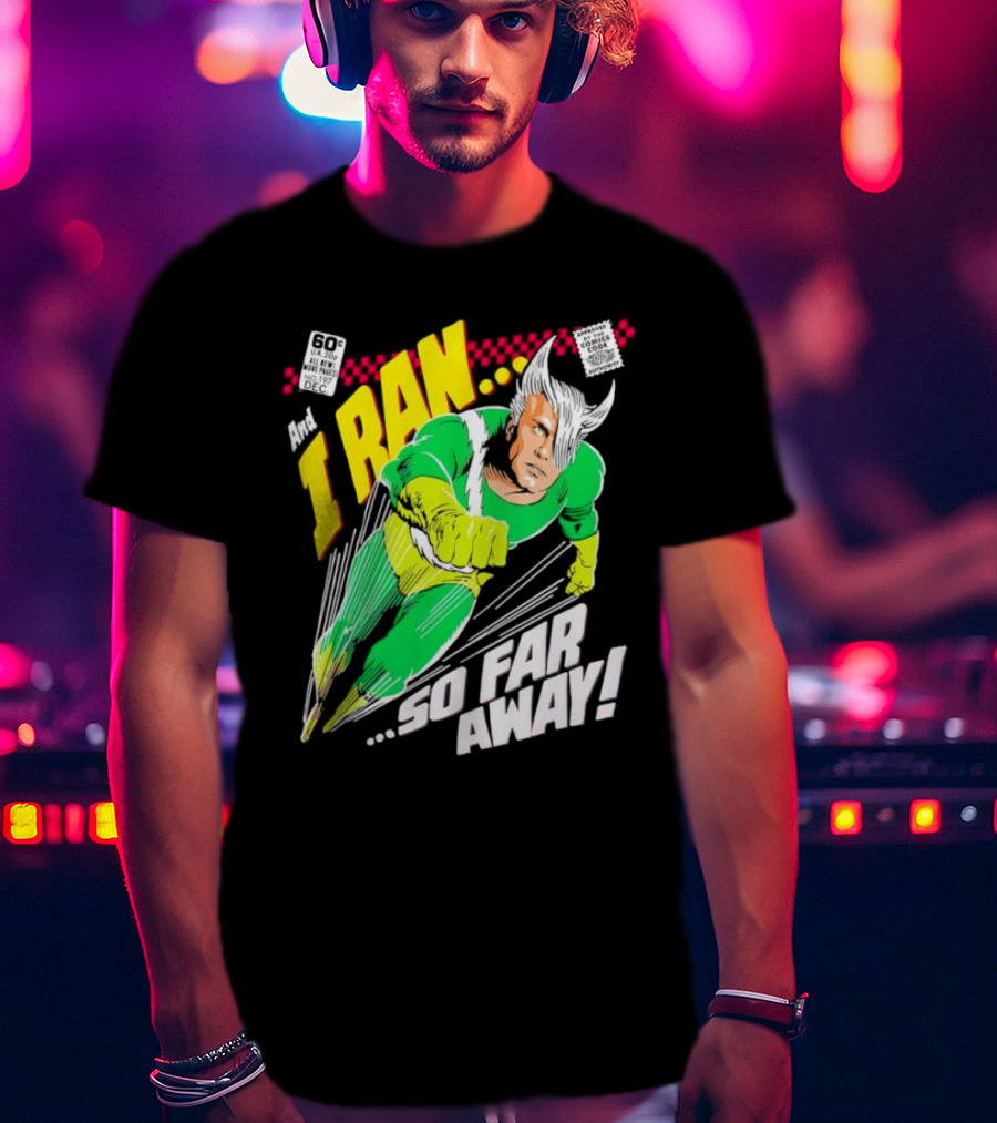 And I Ran 60¢ Super Speed Comic Hero So Far Away T-Shirt