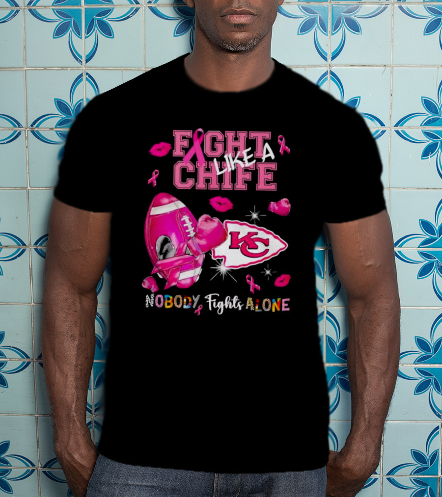 Fight Like A Chief Nobody Fights Alone Breast Cancer KC Pink Ribbon Football Gloves T-Shirt