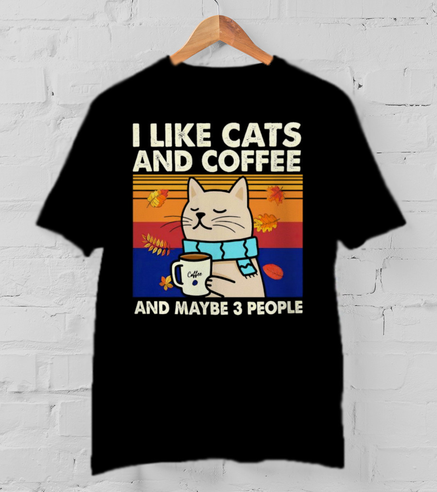 Trending I Like Cats And Coffee And Maybe 3 People Vintage Retro Autumn Cat With Coffee Mug T-Shirt