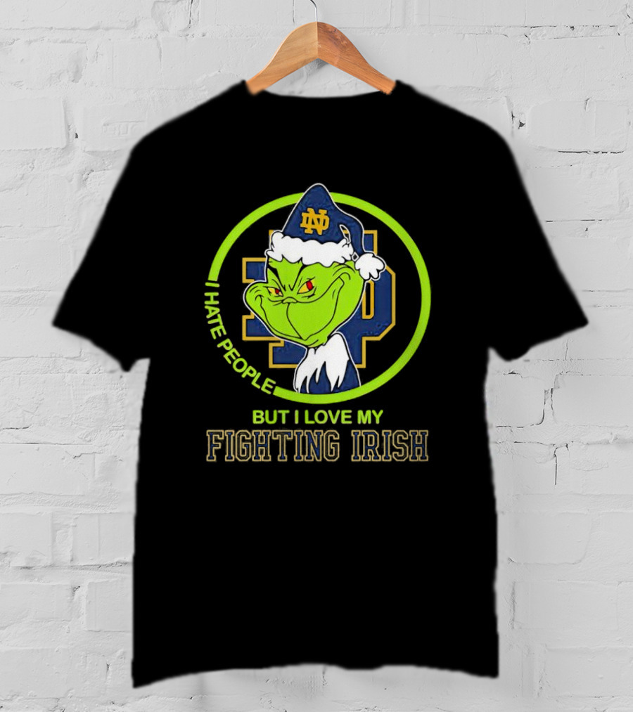 I Hate People But I Love My Fighting Irish Grinch ND T-Shirt