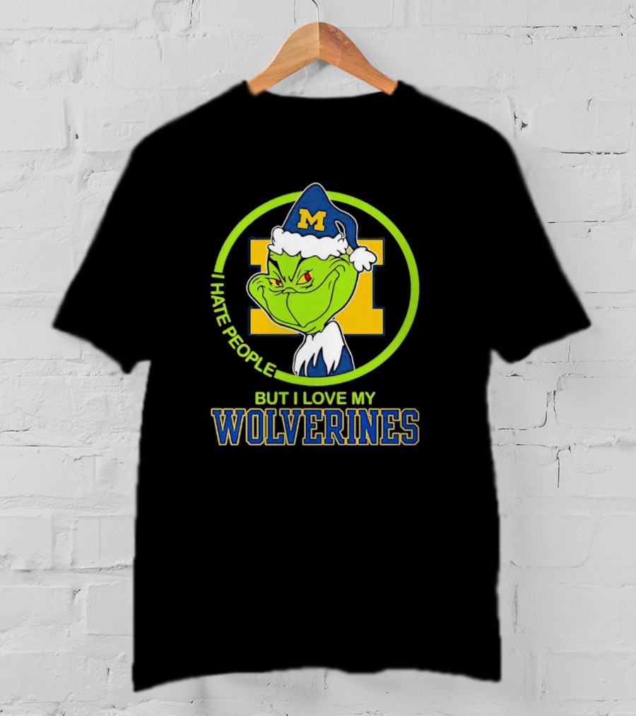 Michigan Wolverines Grinch I Hate People But I Love My Wolverines T-Shirt