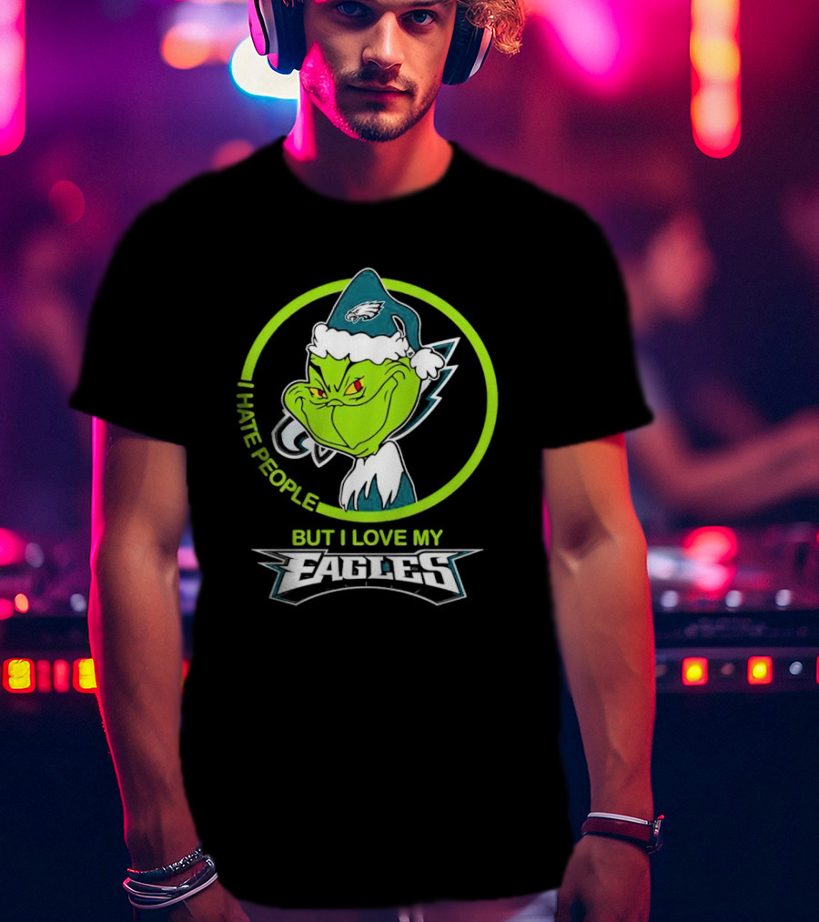 Grinch I Hate People But I Love My Eagles T-Shirt