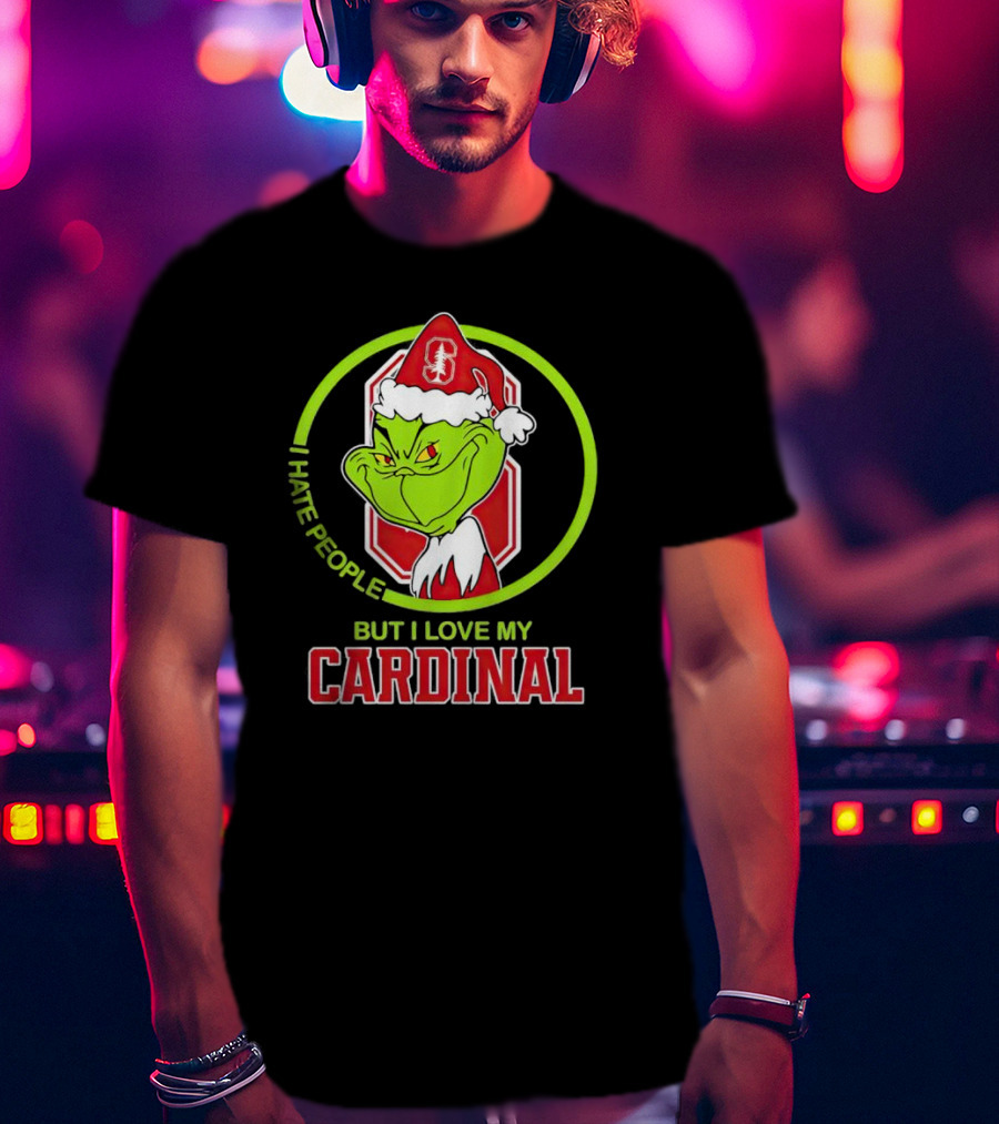Grinch I Hate People But I Love My Stanford Cardinal T-Shirt