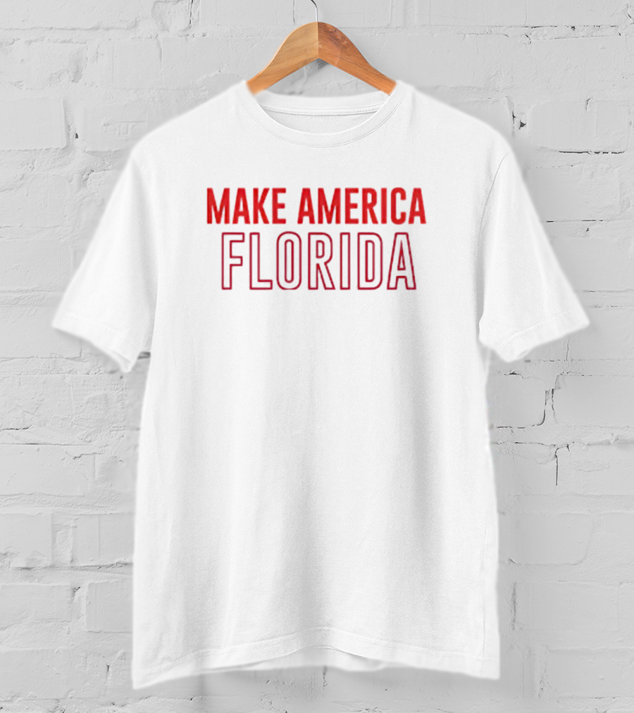 Make America Florida T-Shirt