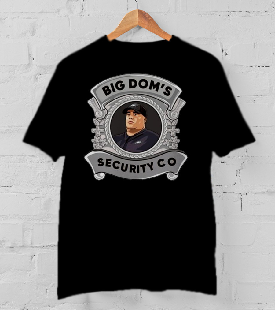 Big Dom’s Security Co Badge T-Shirt