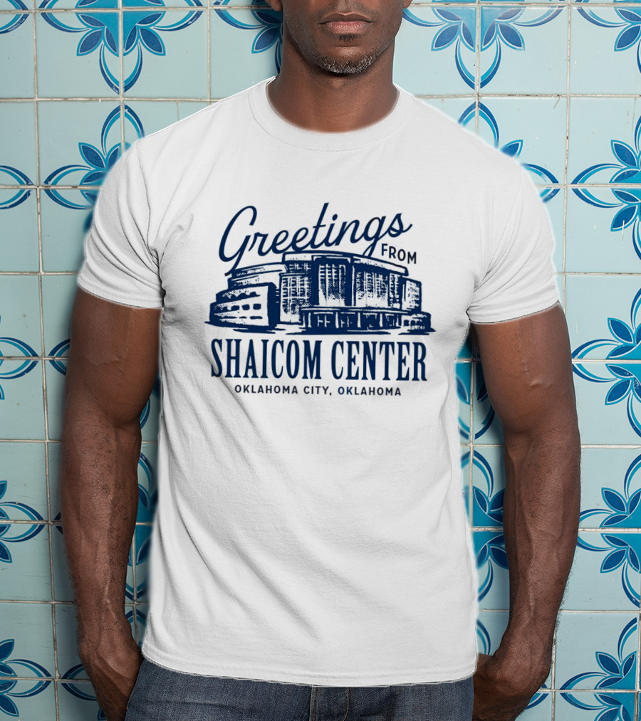 Greetings From Shaicom Center Oklahoma City Oklahoma T-Shirt