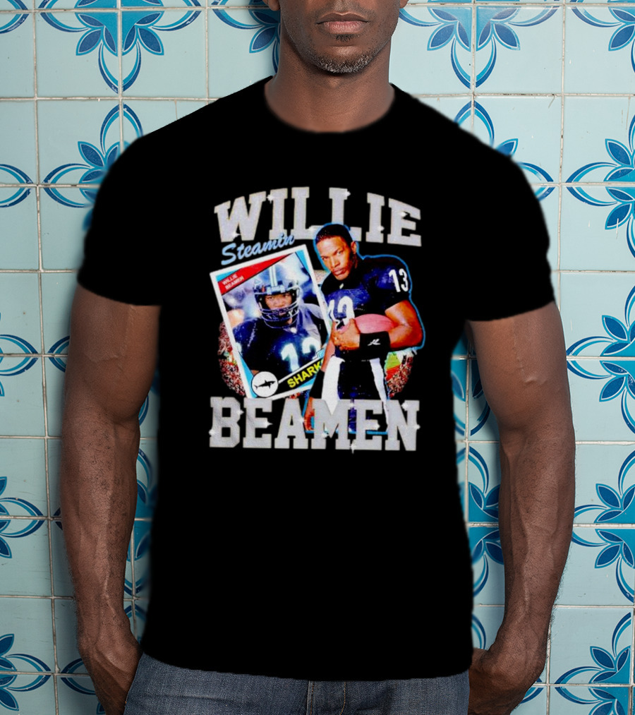 WILLIE STEAMIN BEAMEN SHARKS 13 T-Shirt